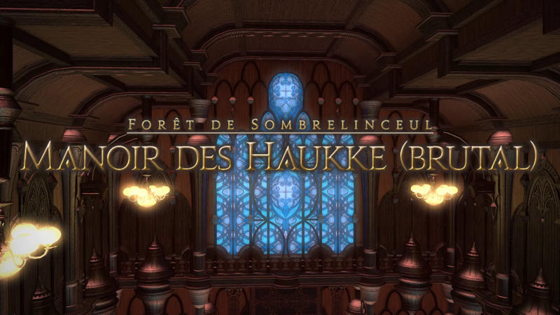 Final Fantasy XIV Le Manoir des Haukke (brutal)